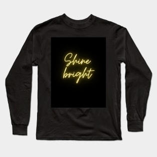 Shine bright Long Sleeve T-Shirt